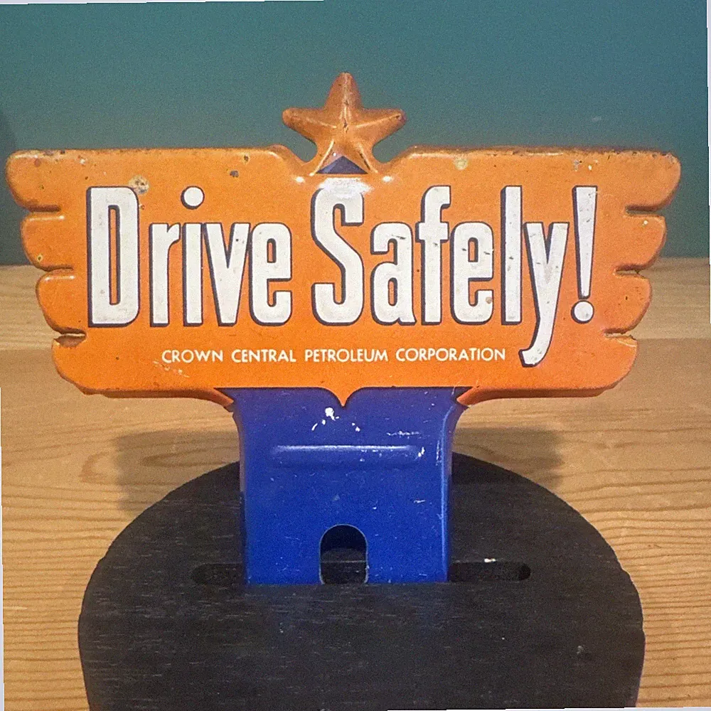 Vtg "DRIVE SAFELY!" Crown Central Petroleum LICENSE PLATE TOPPER Sign Original